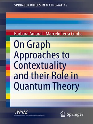 cover image of On Graph Approaches to Contextuality and their Role in Quantum Theory